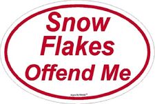 Snow Flakes Offend Me Political Pro-Trump Anti-Liberal window sticker decal picture