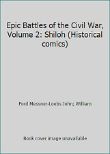 Epic Battles of the Civil War, Volume 2: Shiloh (Historical comics) picture