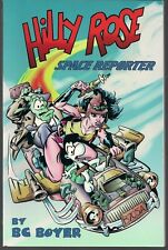 HILLY ROSE VOL 1 SPACE REPORTER 1996 SOFTCVR GN TPB FUNNY ADVENTURE BC BOYER NEW picture
