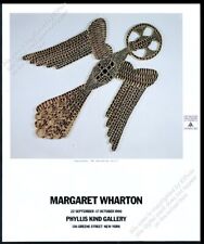 1990 Margaret Wharton Fibula Invisible Form art NYC gallery vintage print ad picture