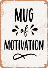 Metal Sign - Mug of Motivation - 3 - Vintage Look picture