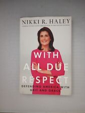 Nikki Haley *SIGNED* With All Due Respect Book - US Presidential Candidate picture