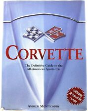 Corvette The Definitive Guide to the All-American Sports Car Andrew Montgomery picture