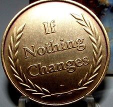 Alcoholics Anonymous AA  NA If Nothing Changes Bronze Medallion Coin Chip Token picture