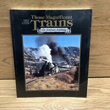 Those Magnificent Trains An American Anthology Charles E. Ditlefsen 1st Ed. PB picture
