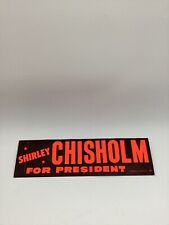 RARE Original Vintage Shirley Chisholm For President Bumper Sticker 1972 picture