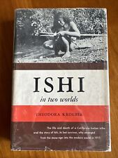 Ishi In Two Worlds By Theodora Kroeber HC DJ 1961 UC Regents picture