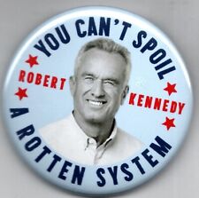 You Can't Spoil A Rotten System Robert F Kennedy Jr  President  2024 button picture