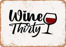 Metal Sign - Wine Thirty - Vintage Look Sign picture