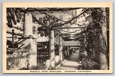 Vintage Postcard CA California Pasadena Pergola Hotel Maryland -3226 picture