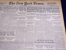 1941 AUGUST 27 NEW YORK TIMES - BRITISH SEIZE VITAL OIL CENTERS IN IRAN- NT 1107 picture