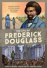 The Life of Frederick Douglass: A Graphic Narrative of a Slave's Journey from Bo picture