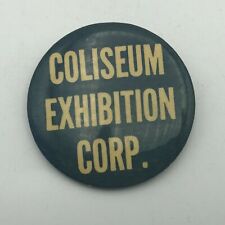 Vintage Coliseum Exhibition Corp New York Badge Button 2