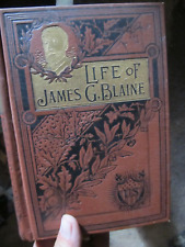 Beautiful Rare 1893 Illus Book,  LIFE OF JAMES G BLAINE, 704 Pgs, Augusta, Maine picture