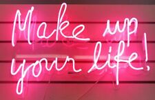 Make Up Your Life Neon Sign Light Lamp 20