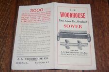  VINTAGE THE J.S. WOODHOUSE SOWER NY. SPREADER FARM IMPLEMENT BROCHURE picture