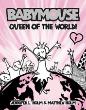 Jennifer L. Holm Babymouse #1: Queen of the World (Paperback) Babymouse picture
