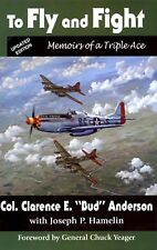 WW2 Triple Ace CE Bud Anderson Autographed Fly & Fight Book, Updated Edition picture
