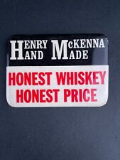 Vintage Henry McKenna Kentucky Bourbon Honest Whiskey Price Button Pin 3x2 Size picture