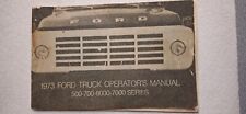 1973 FORD LARGE TRUCK ORIGINAL OWNER'S MANUAL 500,700,6000,7000 SERIES picture