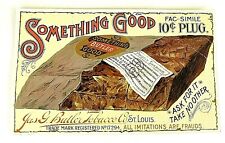 Trade Card Tobacco Something Good Jas G. Butler St. Louis 10 Cent Plug Victorian picture