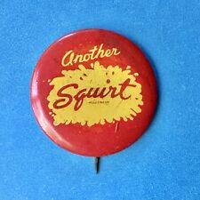 Vintage  Another Squirt  Pinback Button Soda Soft Drink Advertising  Pin picture