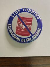 Stop Funding Salvadoran Death Squads Boycott Folgers political cause pin picture