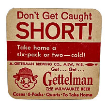 Vintage Gettelman Beer Coaster “Don’t Get Caught Short” Milwaukee, WI picture