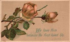1880s-90s White Roses We Love Him Because He First Loved Us picture