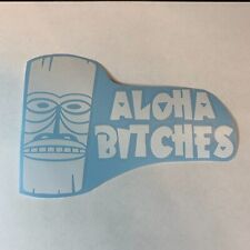 Aloha Bitches #2 Cute Tiki Funny High Quality Vinyl Decal Outdoor Sticker Beach picture