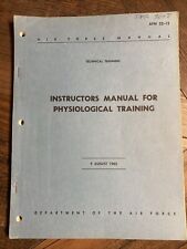 Vintage 1963 AIR FORCE INSTRUCTORS MANUAL FOR PHYSIOLOGICAL TRAINING AFM 52-13 picture
