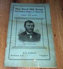 Antique Oldroyd 1902 Civil War Union The Good Old Songs We Used To Sing US Grant picture