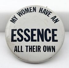 Vintage 1970s Pinback Button - My Women Have An Essence All Their Own  picture
