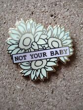Not Your Baby Metal Enamel Pin Badge picture