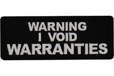 WARNING I VOID WARRANTIES EMBROIDERED IRON ON PATCH  **FREE SHIPPING** picture
