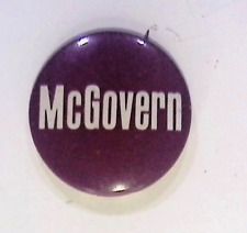 1972 GEORGE MCGOVERN VINTAGE BUTTON PIN ADVERTISING picture