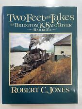 Two Feet to the Lakes the Bridgton & Saco River Railroad Robert Jones Rare 1993 picture