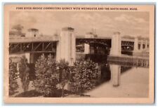 c1920's Fore River Bridge Connecting Quincy Weymouth South Shore MA Postcard picture