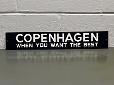 COPENHAGEN When You Want The Best Porcelain Like Sign Tobacco Smoke Cigar Pipe picture