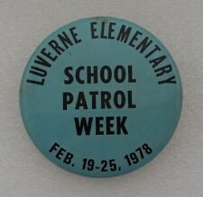 Vintage 1978 Luverne Elementary School Patrol Week Pinback-B4 picture