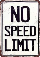 No Speed Limit Vintage Reproduction Metal Sign 8 x 12 picture