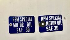RPM Special Motor Oil SAE 30 Porcelain Tag Authentic Original Sign  2 pieces picture