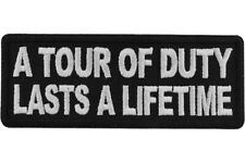 A TOUR OF DUTY LASTS A LIFETIME EMBROIDERED PATCH picture