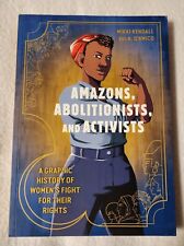 Amazons Abolitionists and Activists Graphic History of Women's Fight for Rights picture
