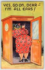 1947 FAT LADY IN PHONE BOOTH VINTAGE LINEN POSTCARD GO ON DEAR I'M ALL EARS picture