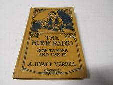 The Home Radio How To Make & Use c 1922 picture