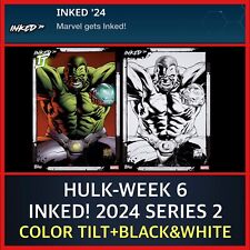 HULK INKED ‘24 SERIES 2-COLOR TILT+B&W-WEEK 6-TOPPS MARVEL COLLECT picture