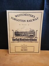 Westchester's Forgotten Railway By Roger Arcara 1972 Revised and Epanded Edition picture