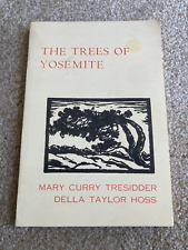 Trees Of Yosemite - Mary Curry Tresidder, Della Hoss Paperback 1932 / 1963 RARE picture