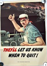 1944 Original World War II Poster... They'll Let Us Know When to Quit - WW2 picture